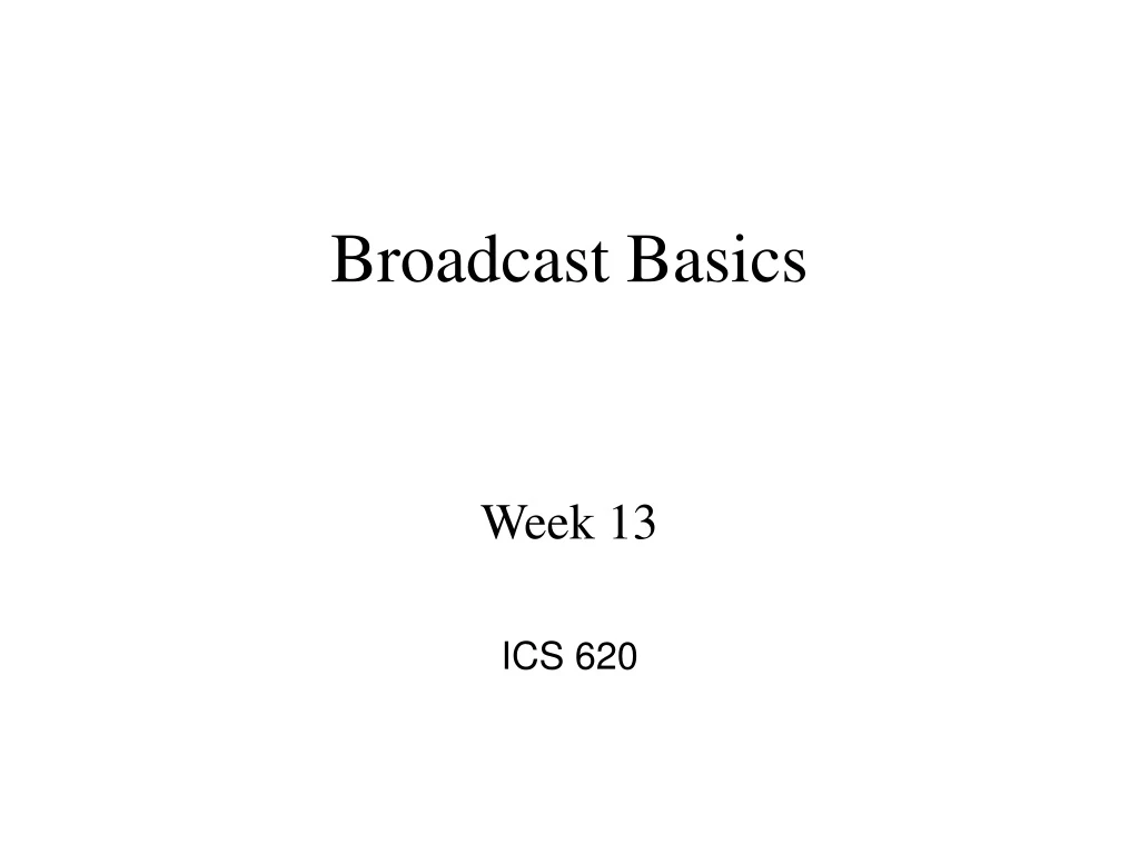 broadcast basics