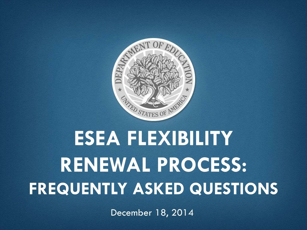 esea flexibility renewal process frequently asked questions