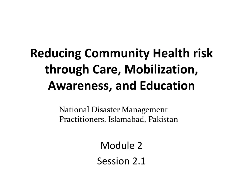 reducing community health risk through care mobilization awareness and education