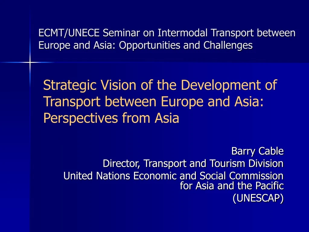 ecmt unece seminar on intermodal transport between europe and asia opportunities and challenges
