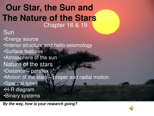 Our Star, the Sun and The Nature of the Stars
