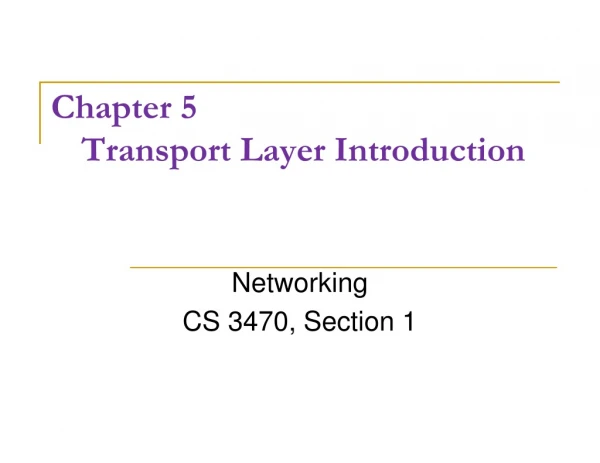 Chapter 5 	Transport Layer Introduction