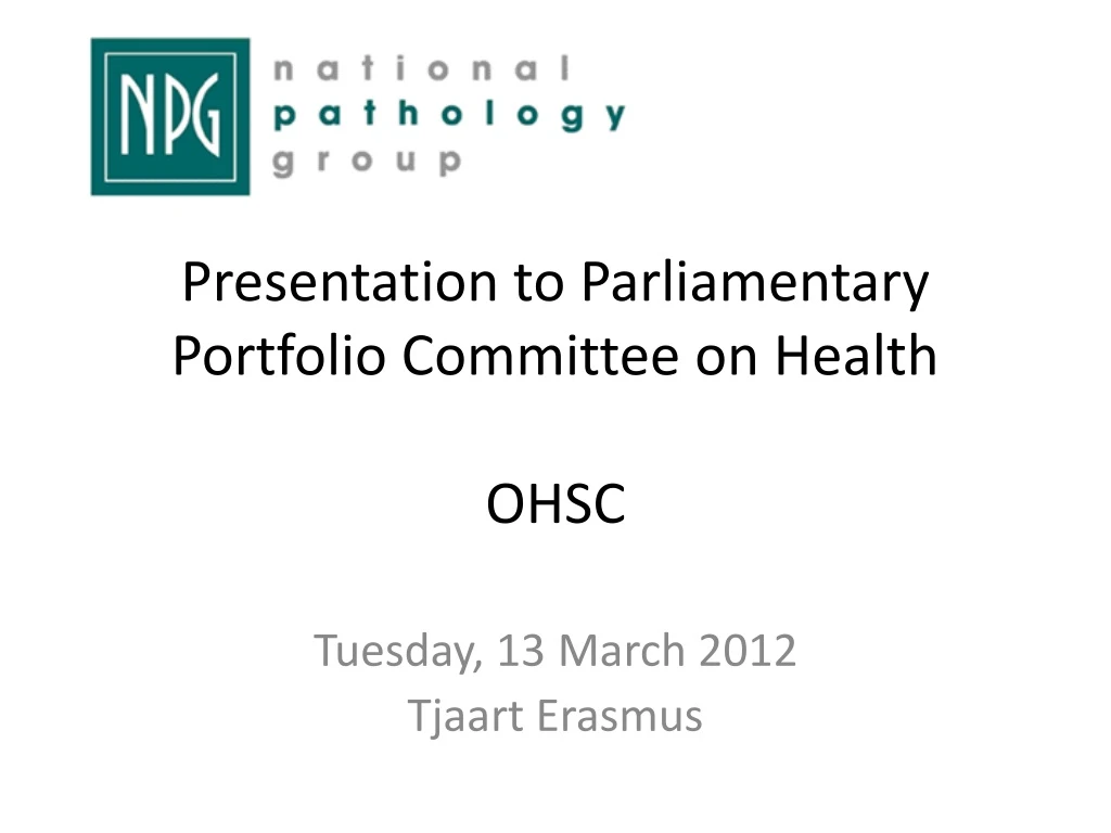 presentation to parliamentary portfolio committee on health ohsc
