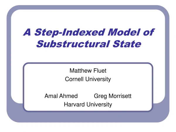 A Step-Indexed Model of  Substructural State