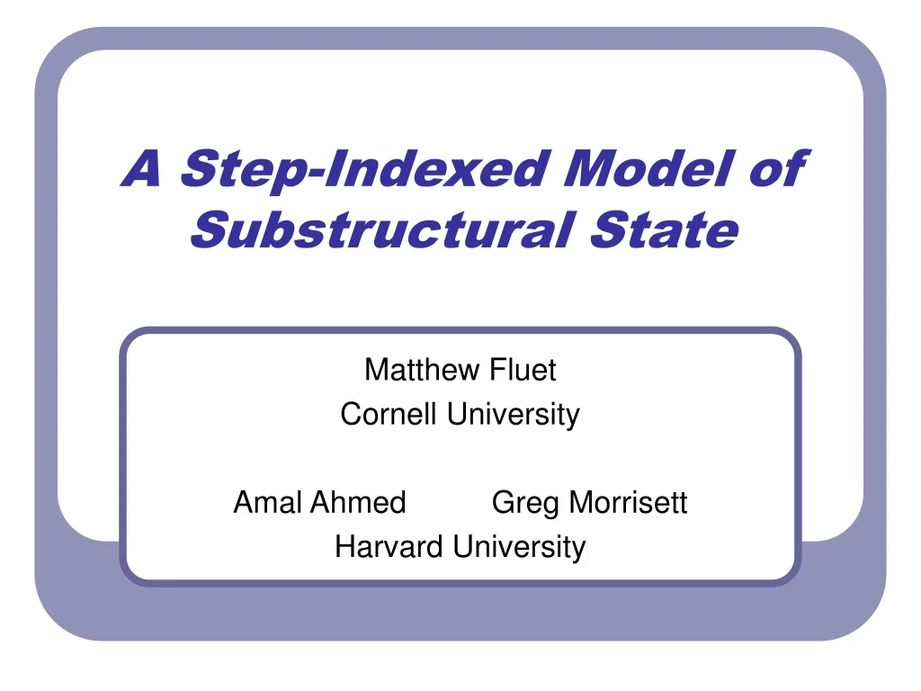 a step indexed model of substructural state