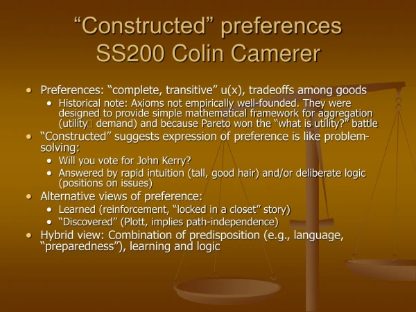 “Constructed” preferences SS200 Colin Camerer