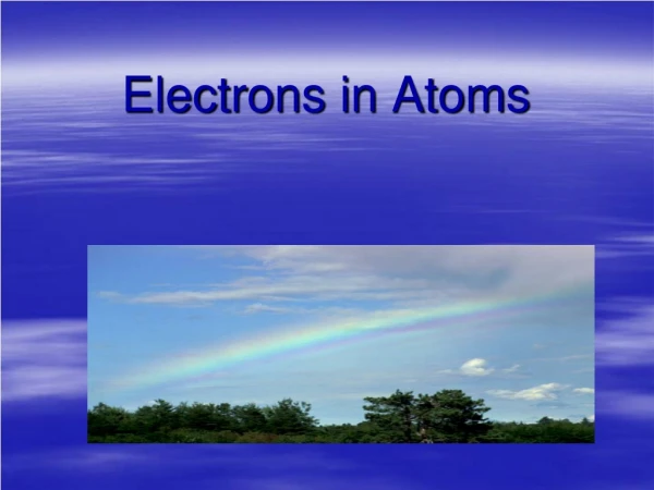 Electrons in Atoms