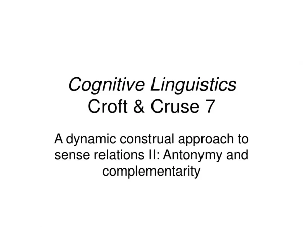 Cognitive Linguistics Croft &amp; Cruse 7