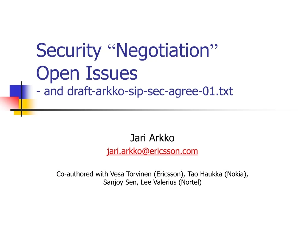 security negotiation open issues and draft arkko sip sec agree 01 txt