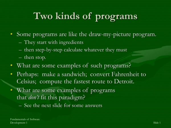 Two kinds of programs