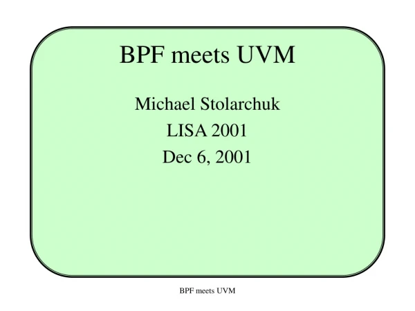 BPF meets UVM