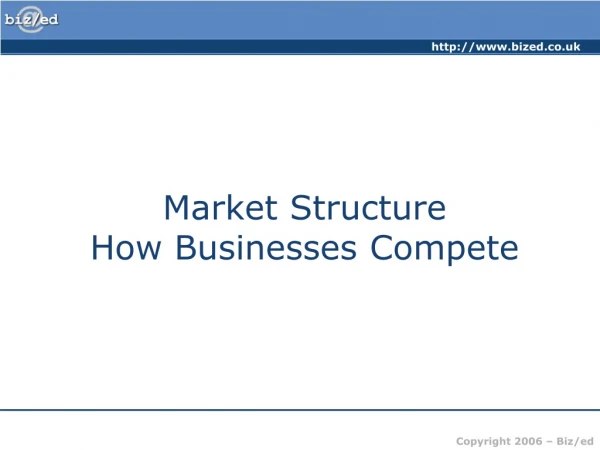 Market Structure How Businesses Compete