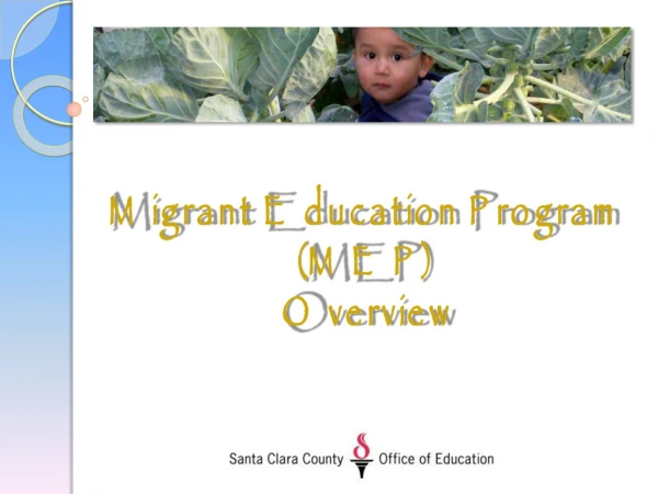 Migrant Education Program (MEP)  Overview