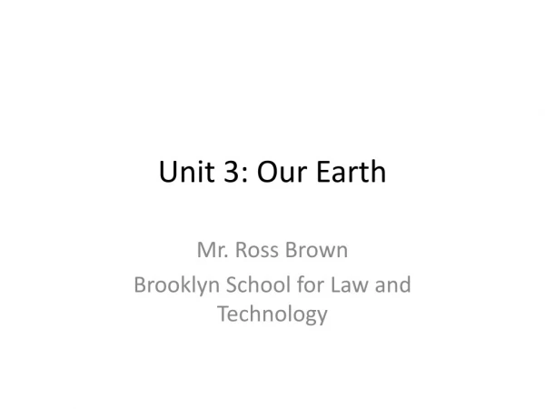 Unit 3: Our Earth