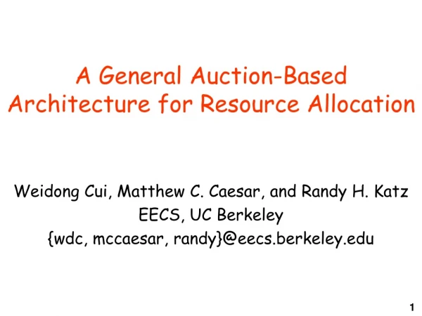 A General Auction-Based Architecture for Resource Allocation