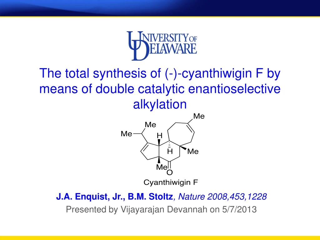 the total synthesis of cyanthiwigin f by means of double catalytic enantioselective alkylation