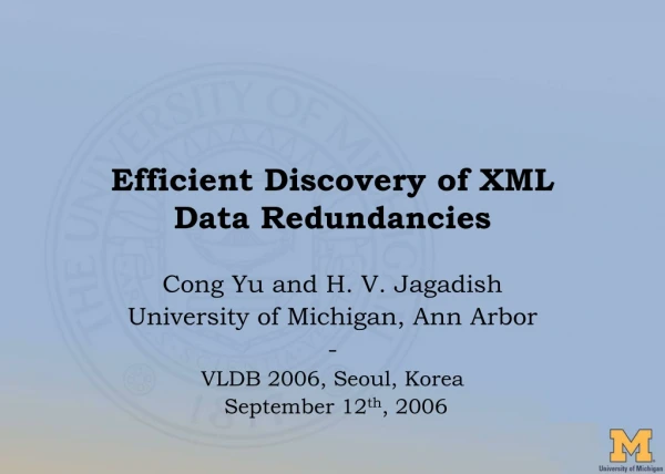 Efficient Discovery of XML  Data Redundancies