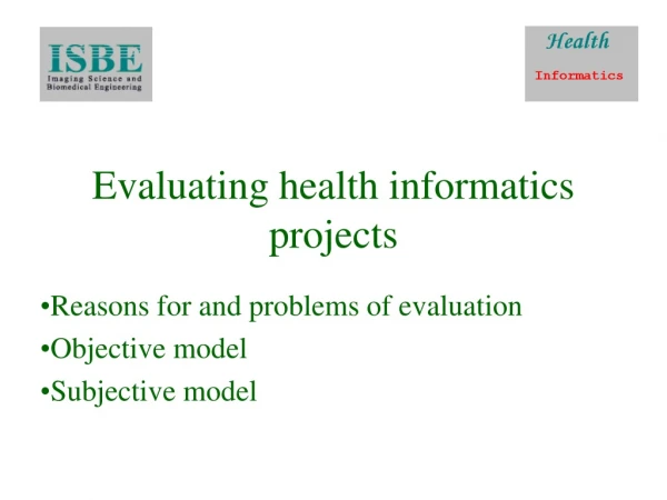 Evaluating health informatics projects