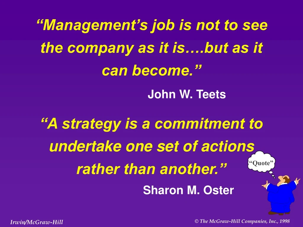 management s job is not to see the company as it is but as it can become