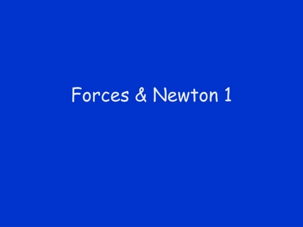 Forces &amp; Newton 1
