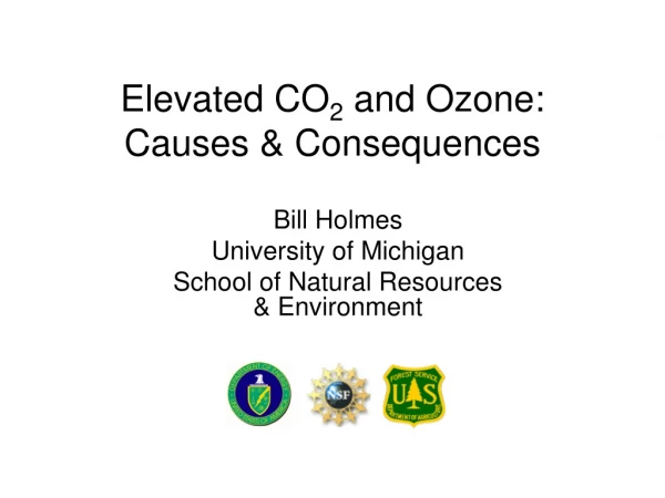 Elevated CO 2  and Ozone: Causes &amp; Consequences