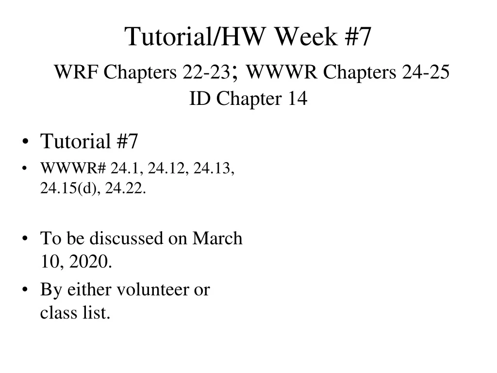 tutorial hw week 7 wrf chapters 22 23 wwwr chapters 24 25 id chapter 14