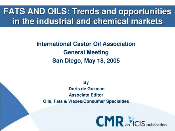FATS AND OILS: Trends and opportunities in the industrial and chemical markets