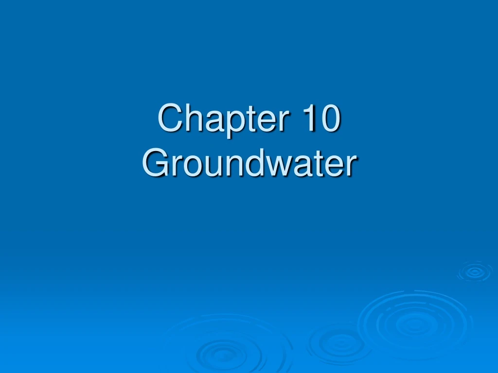 chapter 10 groundwater