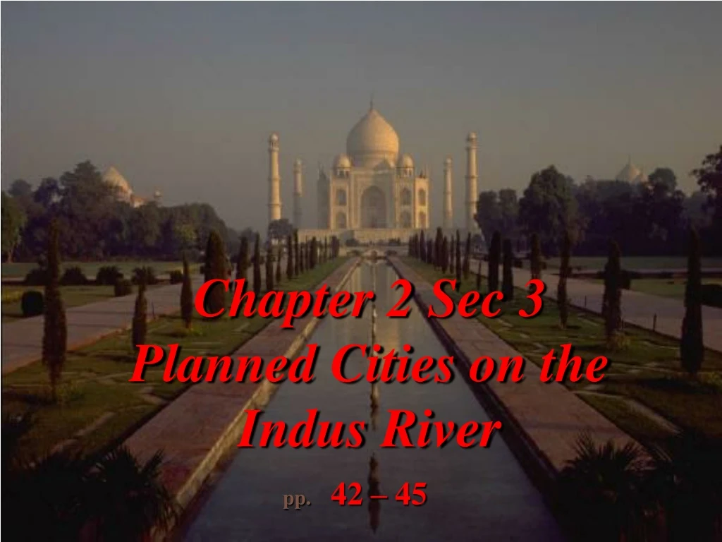 chapter 2 sec 3 planned cities on the indus river