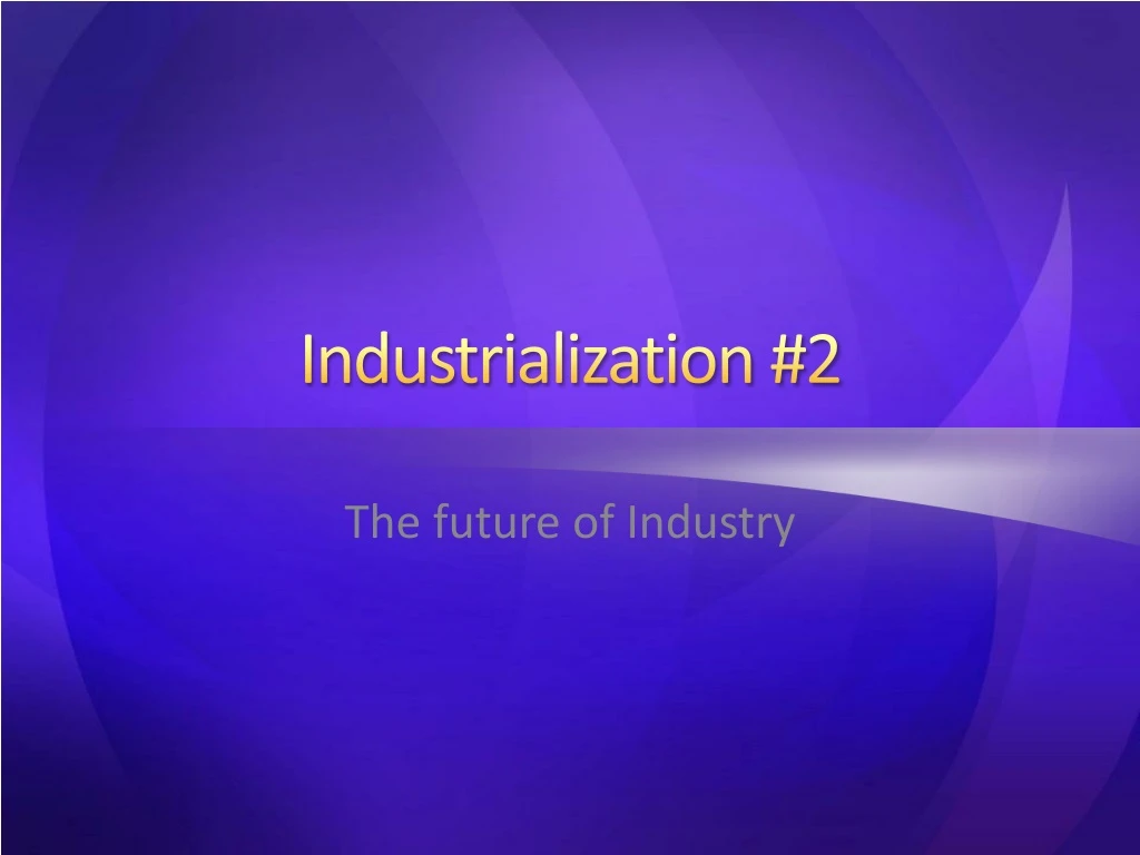 industrialization 2