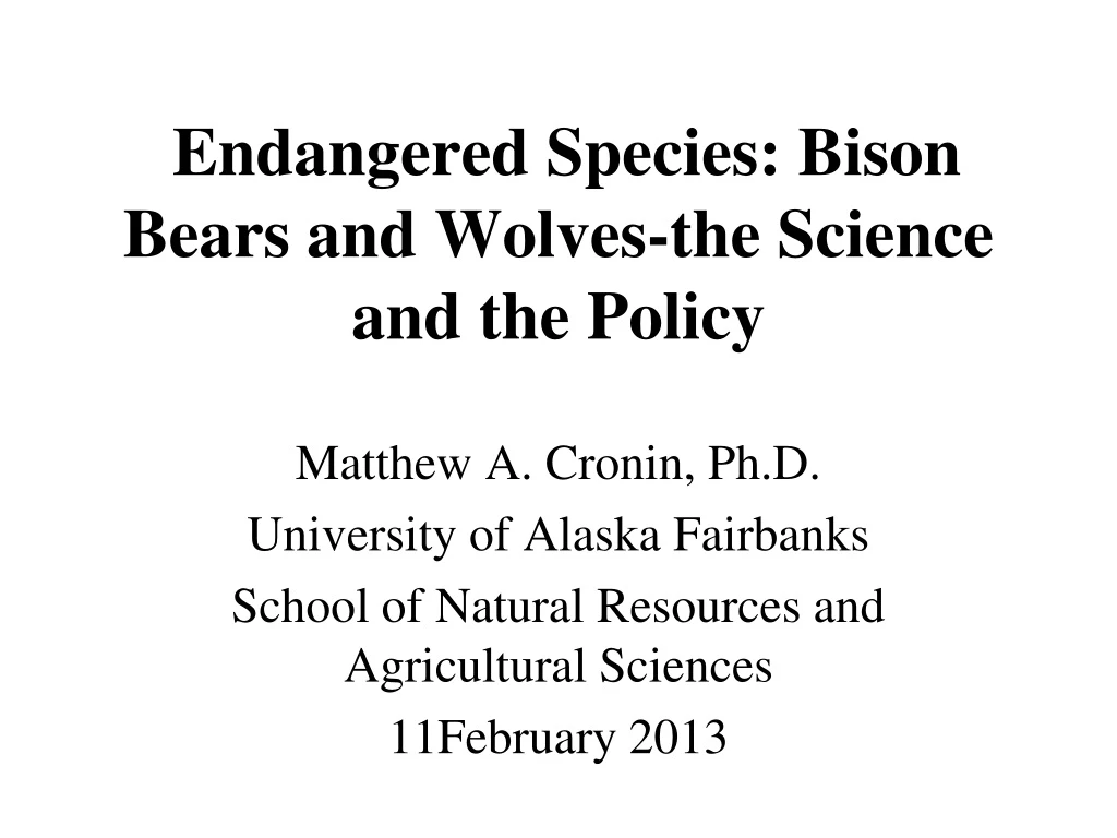 endangered species bison bears and wolves the science and the policy