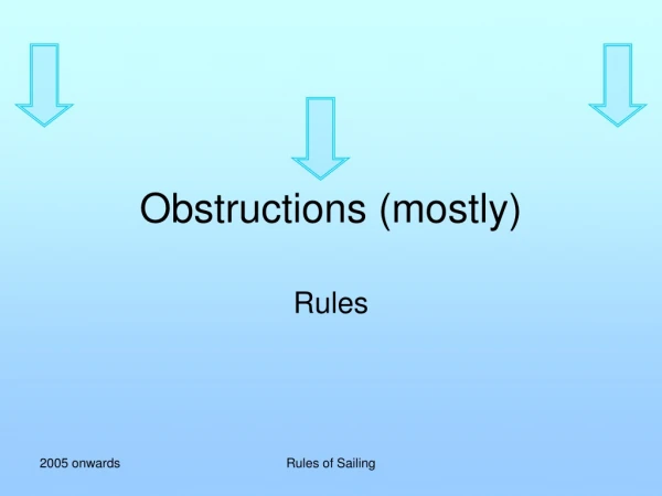 Obstructions (mostly)