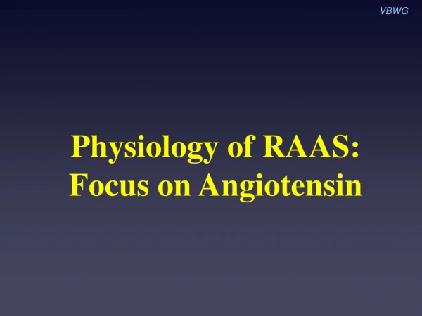 Physiology of RAAS: Focus on Angiotensin