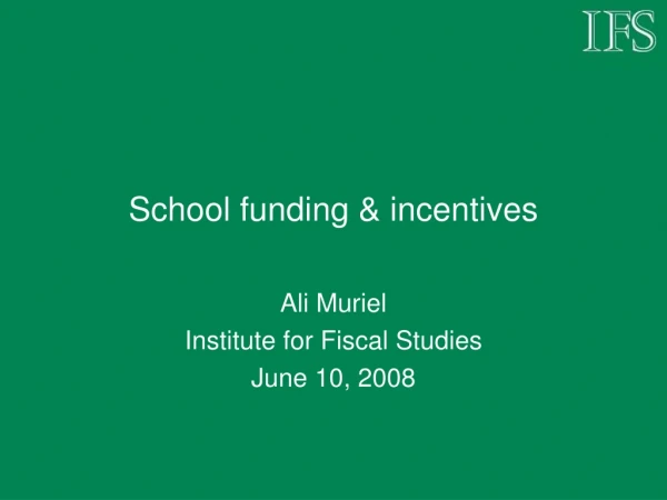 School funding &amp; incentives