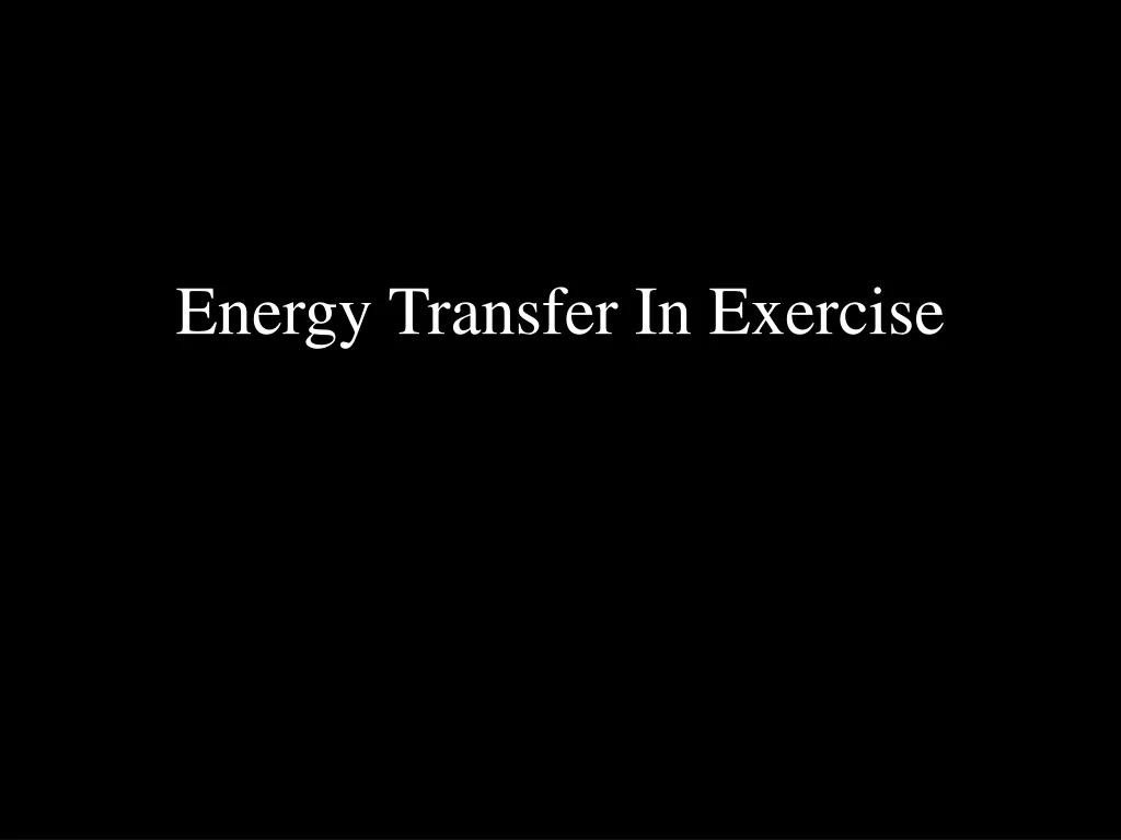 energy transfer in exercise