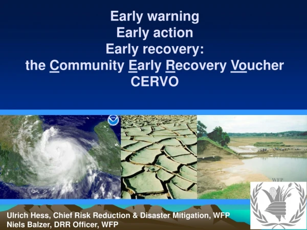Early warning  Early action  Early recovery:  the  C ommunity  E arly  R ecovery  Vo ucher  CERVO