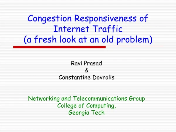 Congestion Responsiveness of Internet Traffic (a fresh look at an old problem)