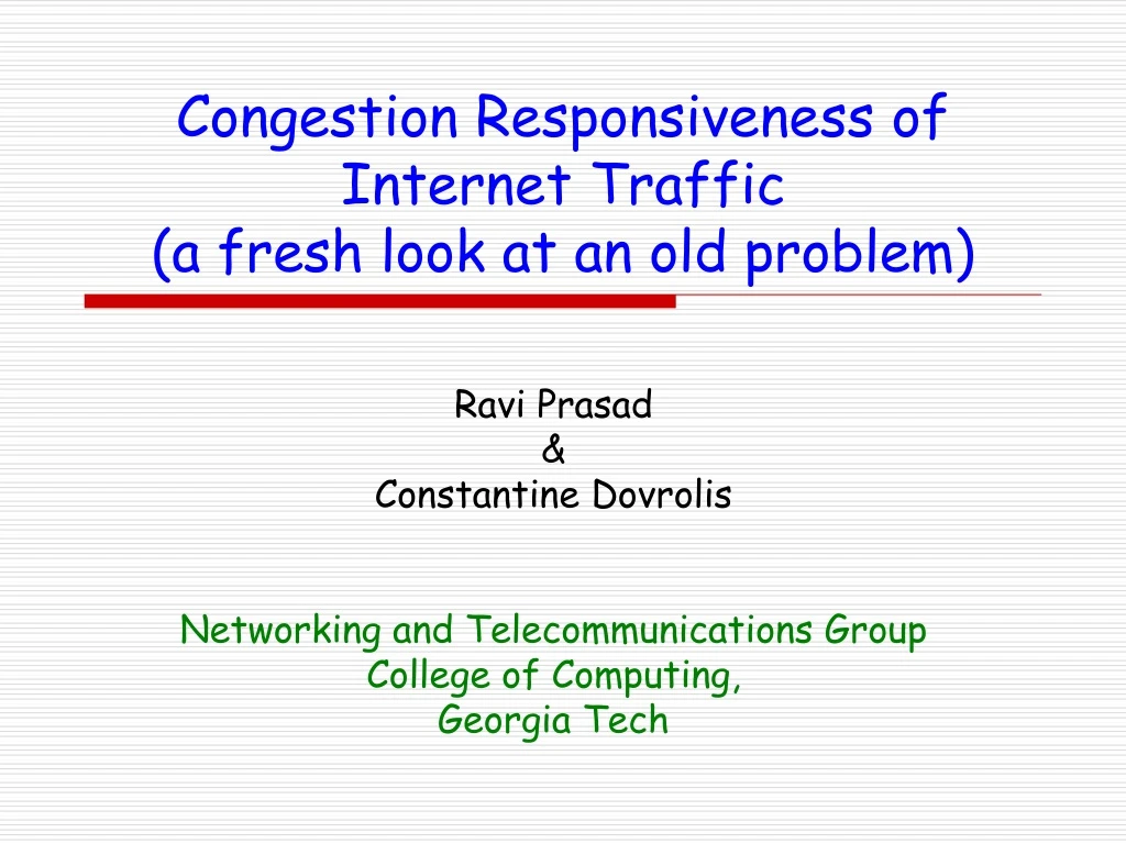 congestion responsiveness of internet traffic a fresh look at an old problem