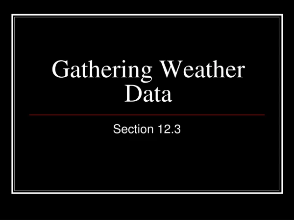 Gathering Weather Data