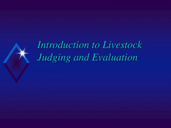 Introduction to Livestock Judging and Evaluation