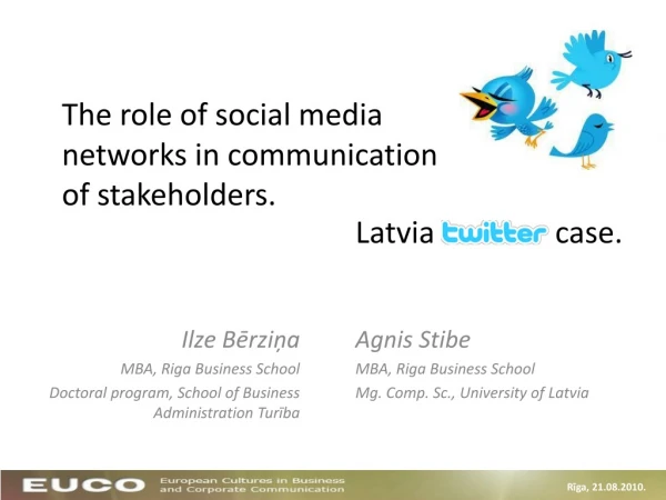 The role of social media networks in communication  of stakeholders.