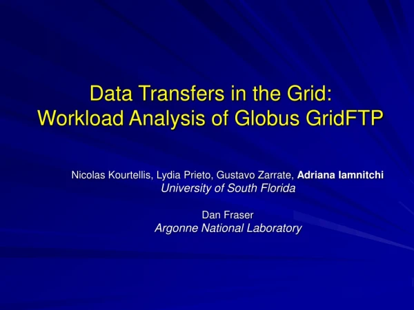 Data Transfers in the Grid:  Workload Analysis of Globus GridFTP
