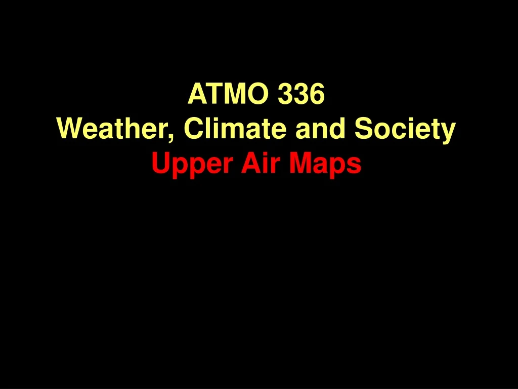 atmo 336 weather climate and society upper air maps