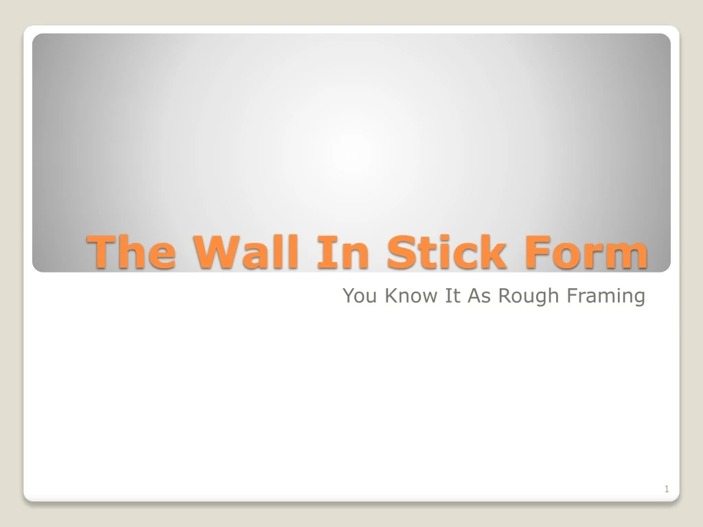 the wall in stick form