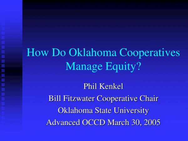 How Do Oklahoma Cooperatives Manage Equity?