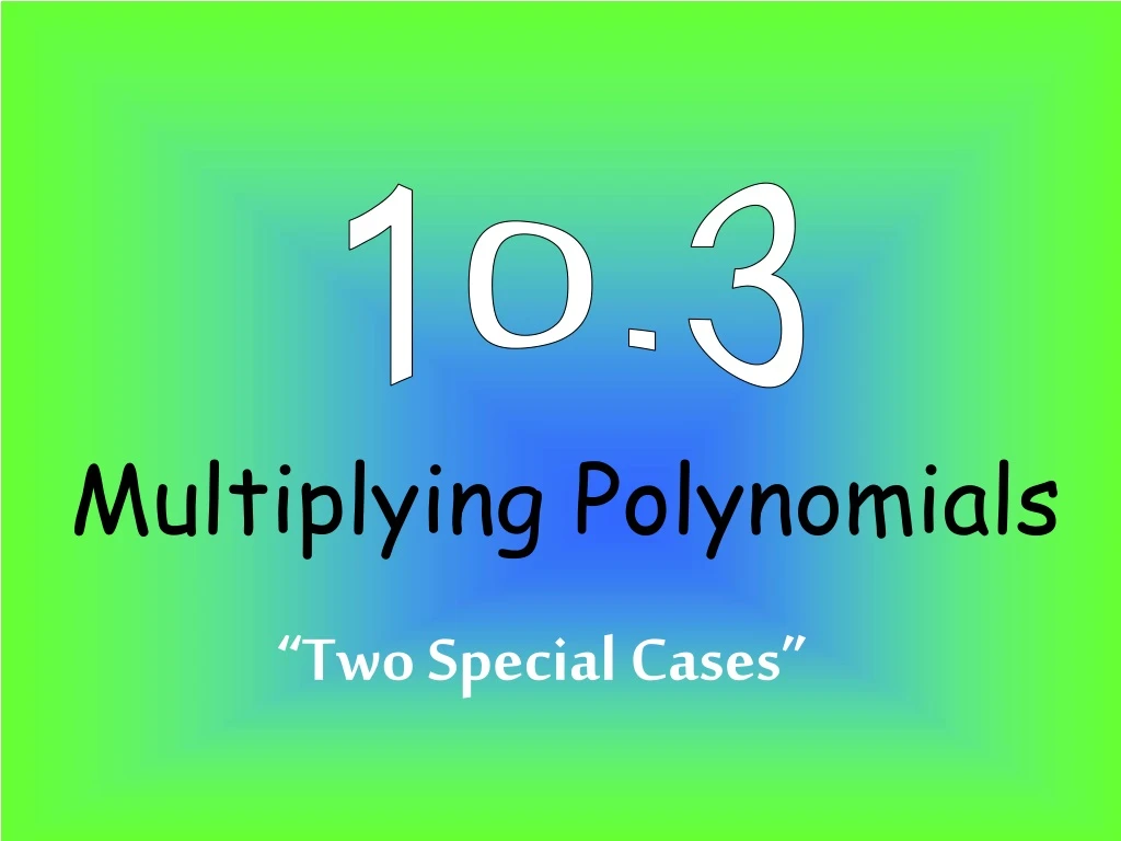 multiplying polynomials