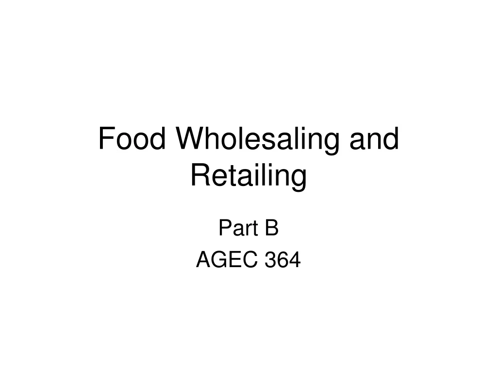 food wholesaling and retailing