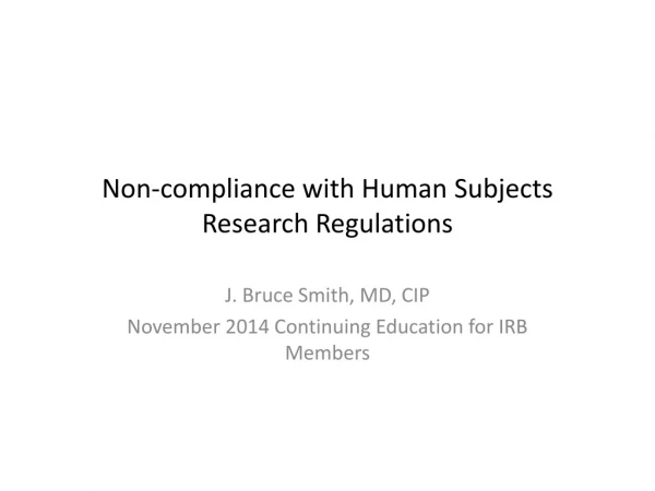 Non-compliance with Human Subjects Research Regulations