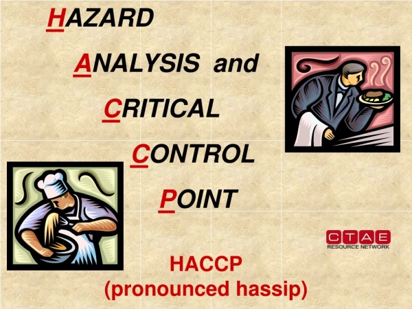 HACCP  (pronounced hassip)