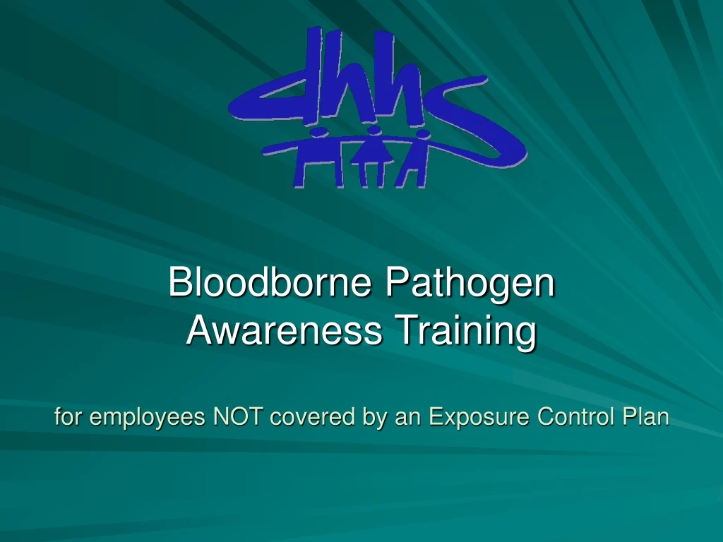 bloodborne pathogen awareness training for employees not covered by an exposure control plan